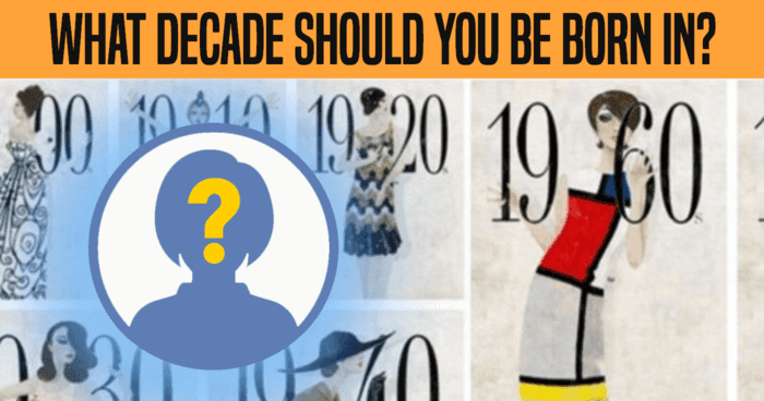 Which Decade Should You Live In Quiz