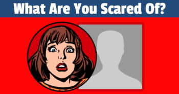 what-are-you-scared-of