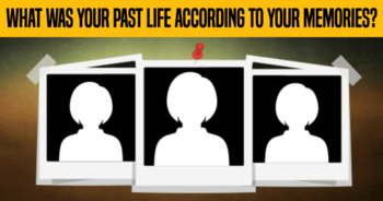 what-was-your-past-life-according-to-your-memories