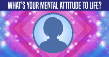 whats-your-mental-attitude-to-life