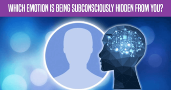 which-emotion-is-being-subconsciously-hidden-from-you