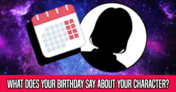 what-does-your-birthday-say-about-your-character