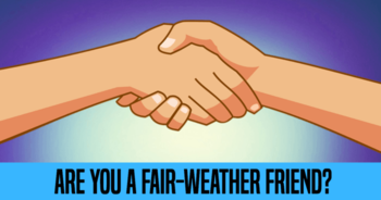 are-you-a-fair-weather-friend