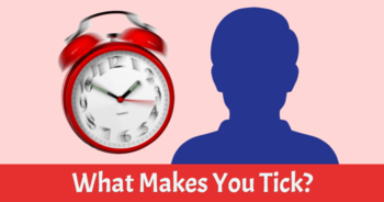 what-makes-you-tick