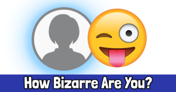 how-bizarre-are-you