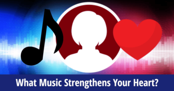 what-music-strengthens-your-heart
