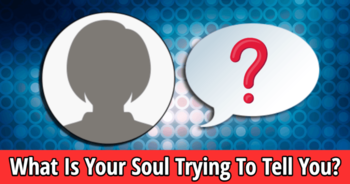 what-is-your-soul-trying-to-tell-you