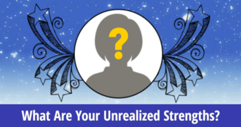 what-are-your-unrealized-strengths