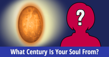what-century-is-your-soul-from