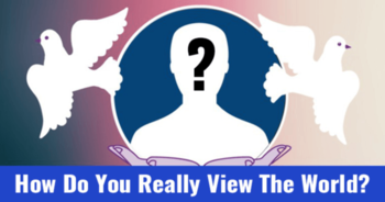 how-do-you-really-view-the-world