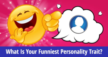 what-is-your-funniest-personality-trait