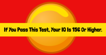 if-you-pass-this-test-your-iq-is-156-or-higher