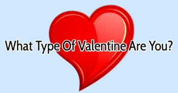 what-type-of-valentine-are-you