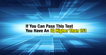 if-you-can-pass-this-test-you-have-an-iq-higher-than-151