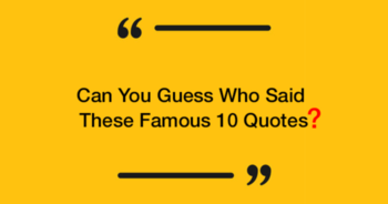 only-30-of-adults-can-perfectly-guess-who-said-these-famous-quotes