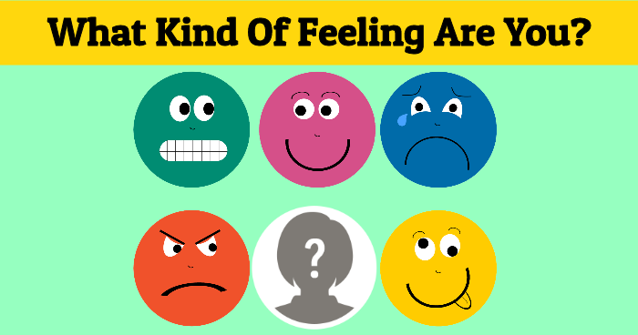 What Kind Of Feeling Are You?