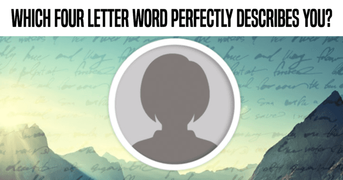 which-four-letter-word-perfectly-describes-you