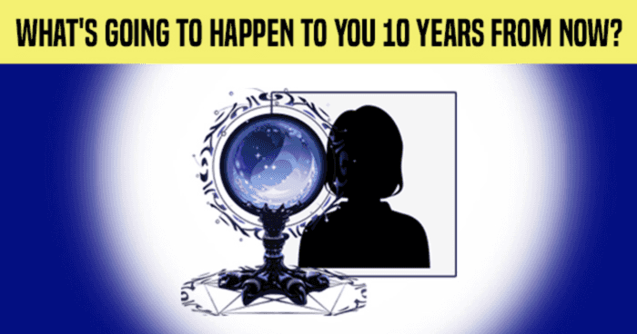 whats-going-to-happen-to-you-10-years-from-now