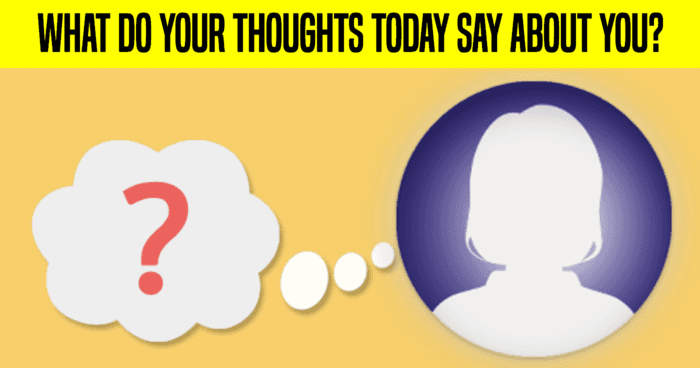 what-do-your-thoughts-today-say-about-you