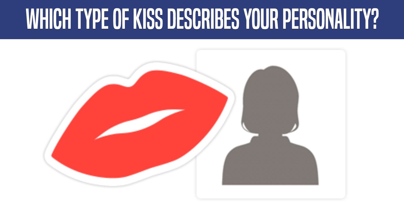 which-type-of-kiss-describes-your-personality