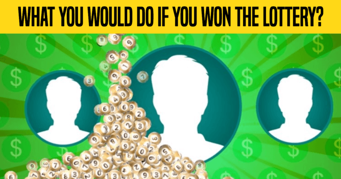 what-you-would-do-if-you-won-the-lottery