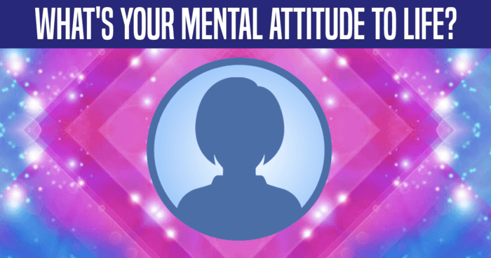 whats-your-mental-attitude-to-life