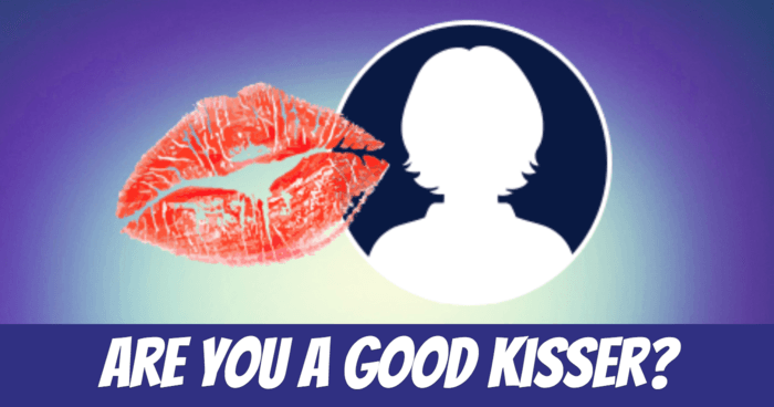 are-you-a-good-kisser