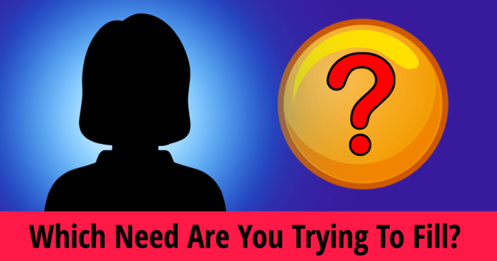 which-need-are-you-trying-to-fill