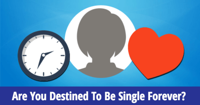 are-you-destined-to-be-single-forever
