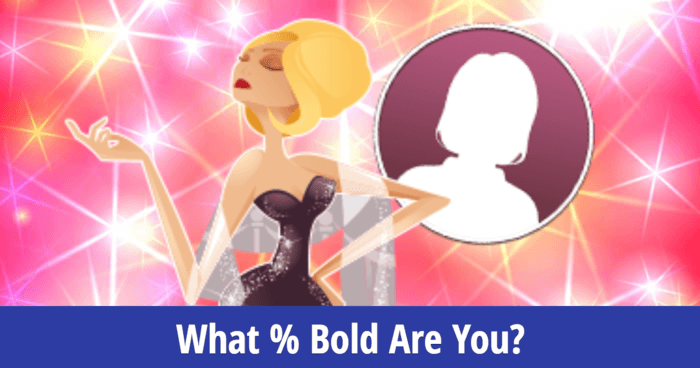 What % Bold Are You?