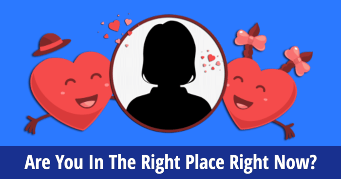 are-you-in-the-right-place-right-now
