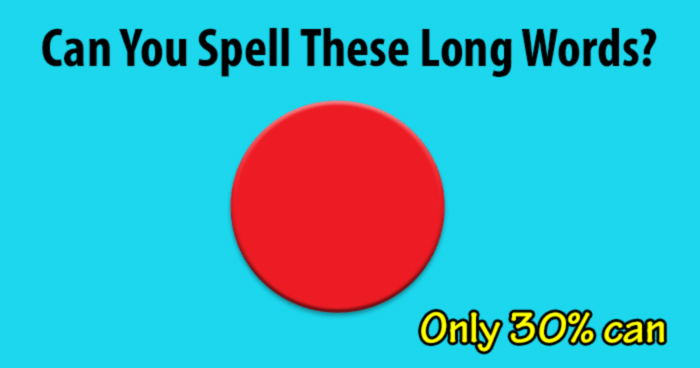 only-30-of-adults-can-ace-spelling-these-long-english-words